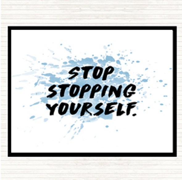 Blue White Stopping Yourself Inspirational Quote Mouse Mat Pad