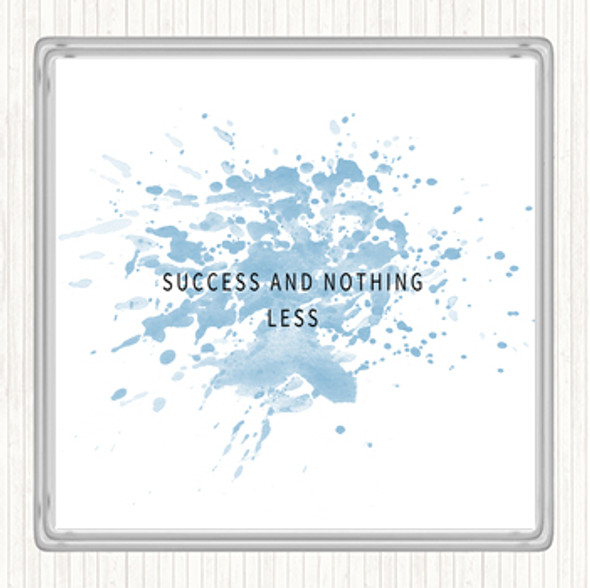Blue White Success And Nothing Less Inspirational Quote Drinks Mat Coaster