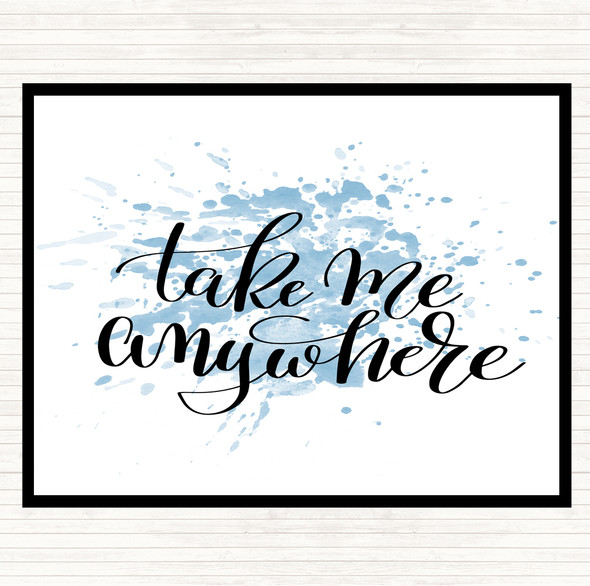 Blue White Take Me Anywhere Inspirational Quote Dinner Table Placemat