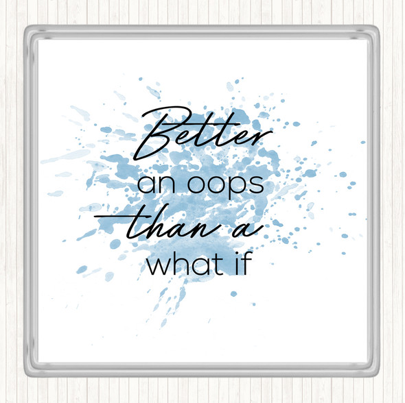 Blue White Than What If Inspirational Quote Drinks Mat Coaster