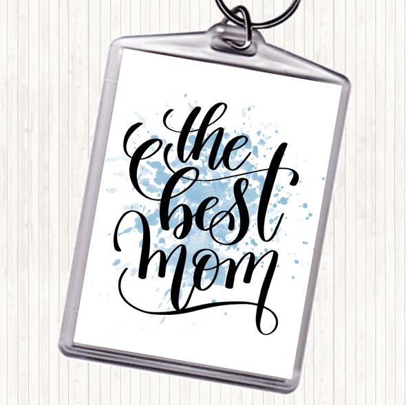 Blue White The Best Mom Inspirational Quote Bag Tag Keychain Keyring