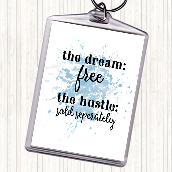 Blue White The Dream The Hustle Inspirational Quote Bag Tag Keychain Keyring