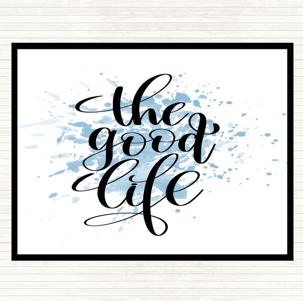 Blue White The Good Life Inspirational Quote Mouse Mat Pad