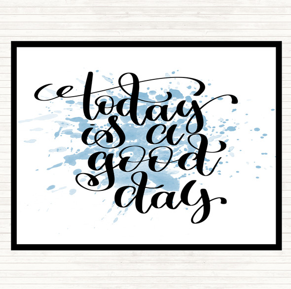 Blue White Today Is A Good Day Inspirational Quote Mouse Mat Pad