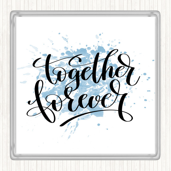 Blue White Together Forever Inspirational Quote Drinks Mat Coaster