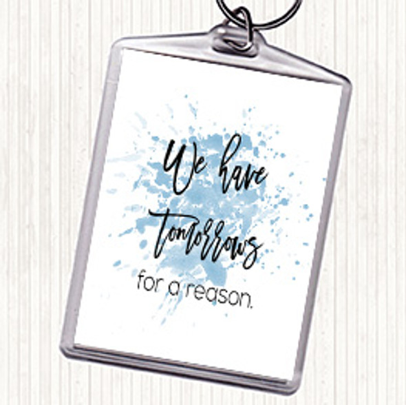 Blue White Tomorrows For A Reason Inspirational Quote Bag Tag Keychain Keyring