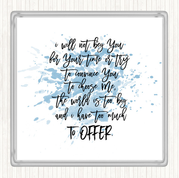 Blue White Too Much To Offer Inspirational Quote Drinks Mat Coaster