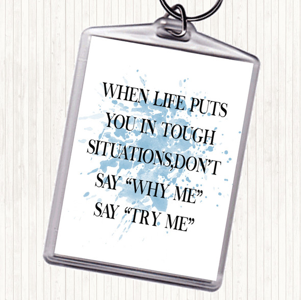 Blue White Tough Situations Inspirational Quote Bag Tag Keychain Keyring