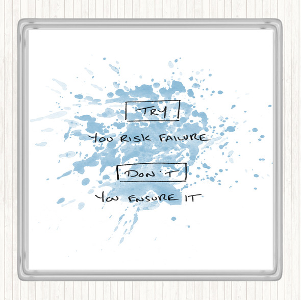 Blue White Try Risk Failure Inspirational Quote Drinks Mat Coaster