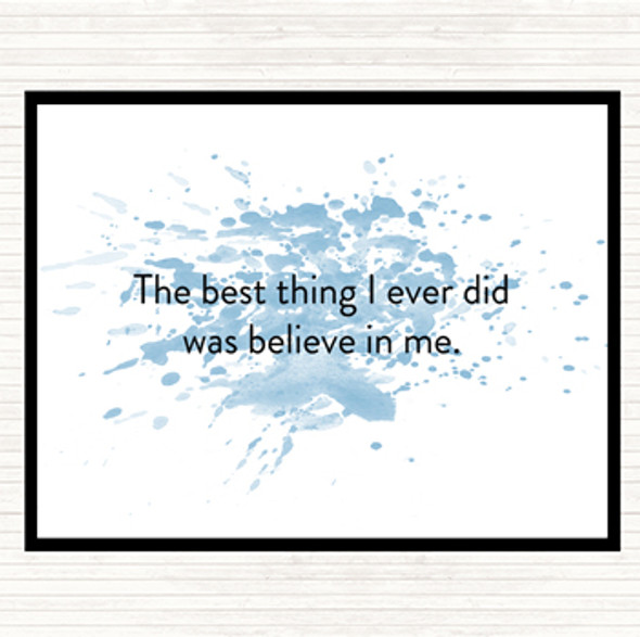 Blue White Best Thing I Did Was Believe In Me Quote Dinner Table Placemat