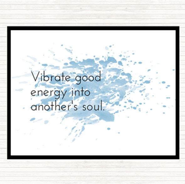 Blue White Vibrate Good Energy Inspirational Quote Dinner Table Placemat