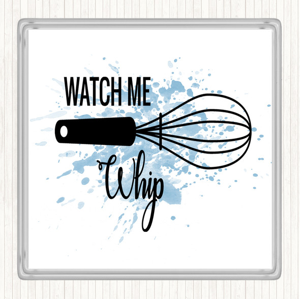 Blue White Watch Me Whip Inspirational Quote Drinks Mat Coaster