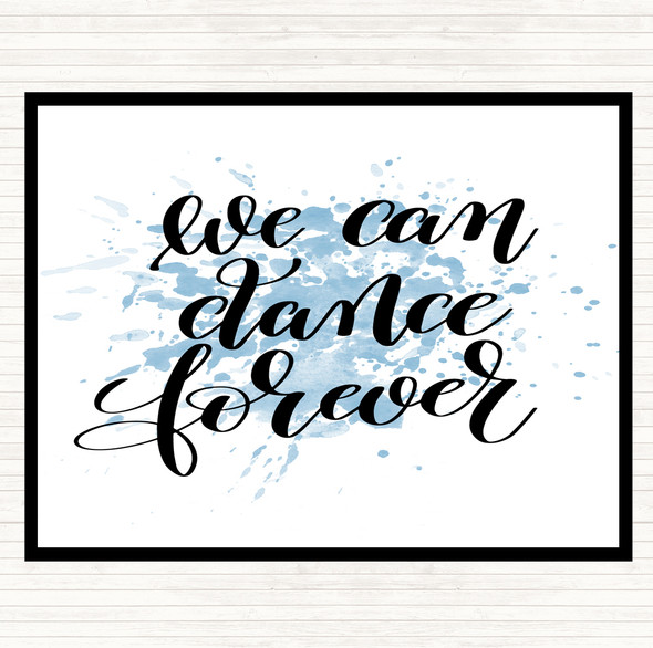 Blue White We Can Dance Forever Inspirational Quote Mouse Mat Pad