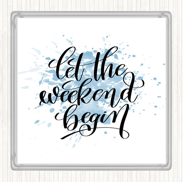 Blue White Weekend Begin Inspirational Quote Drinks Mat Coaster