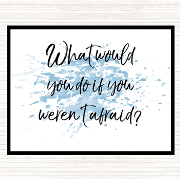 Blue White Weren't Afraid Inspirational Quote Mouse Mat Pad