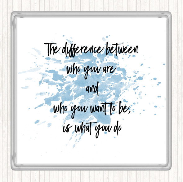 Blue White Who You Want To Be Inspirational Quote Drinks Mat Coaster