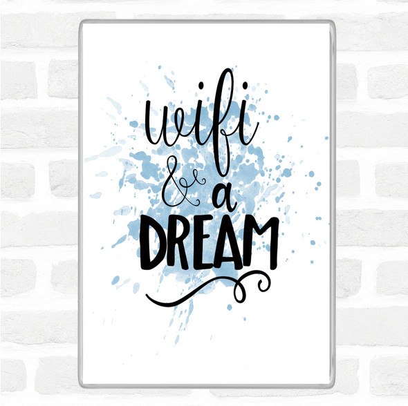 Blue White WIFI And A Dream Inspirational Quote Jumbo Fridge Magnet