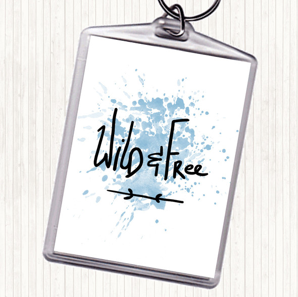 Blue White Wild & Free Inspirational Quote Bag Tag Keychain Keyring