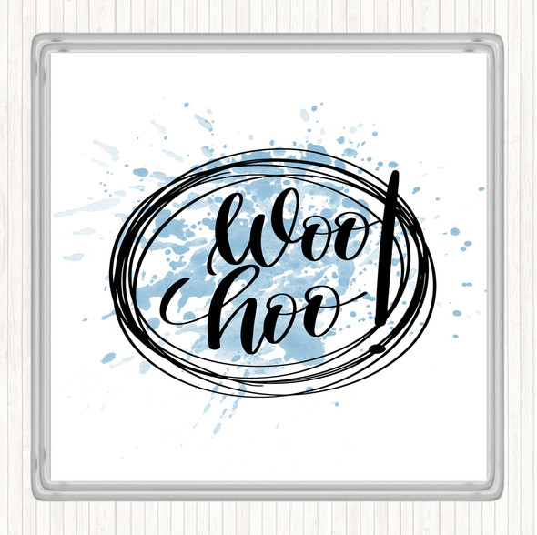 Blue White Woo Hoo Inspirational Quote Drinks Mat Coaster