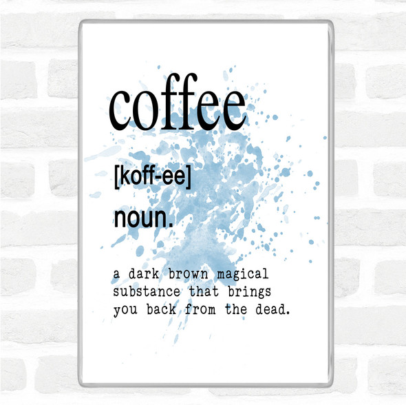 Blue White Word Definition Coffee Inspirational Quote Jumbo Fridge Magnet