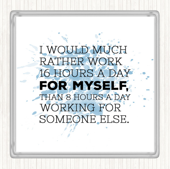 Blue White Work For Myself Inspirational Quote Drinks Mat Coaster
