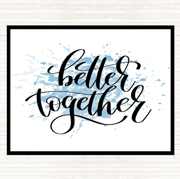 Blue White Better Together Inspirational Quote Dinner Table Placemat