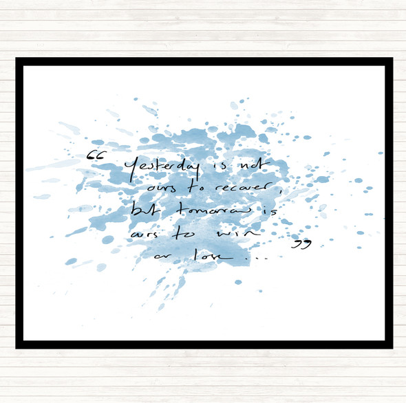 Blue White Yesterday Not Ours Inspirational Quote Dinner Table Placemat
