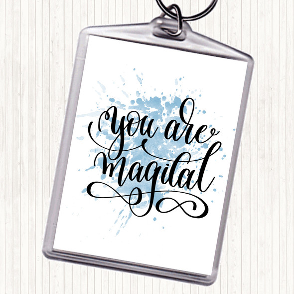 Blue White You Are Magical Inspirational Quote Bag Tag Keychain Keyring