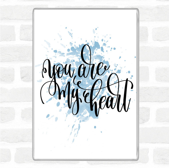 Blue White You Are My Heart Inspirational Quote Jumbo Fridge Magnet