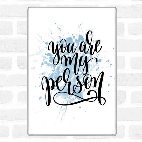 Blue White You Are My Person Inspirational Quote Jumbo Fridge Magnet