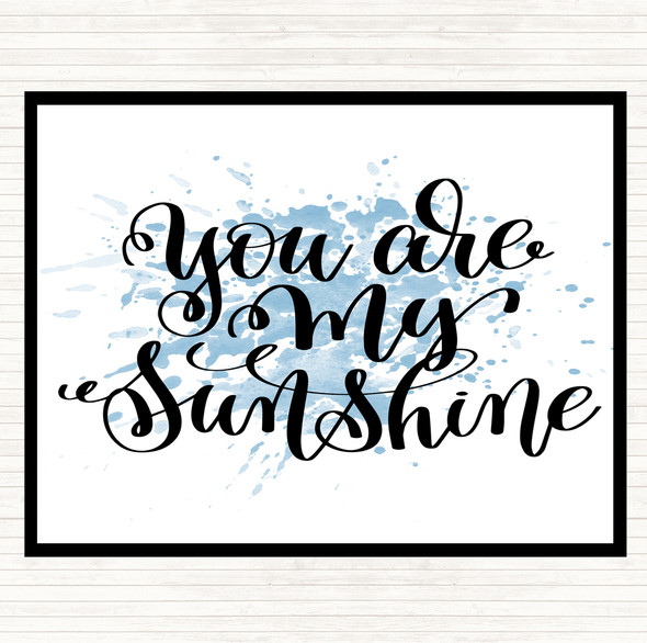 Blue White You Are My Sunshine Inspirational Quote Dinner Table Placemat