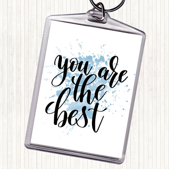 Blue White You Are The Best Inspirational Quote Bag Tag Keychain Keyring
