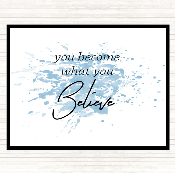 Blue White You Become What You Believe Inspirational Quote Dinner Table Placemat