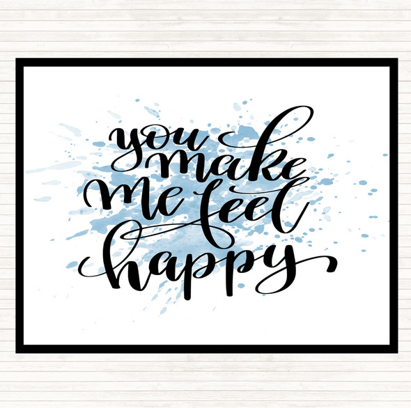 Blue White You Make Me Feel Happy Inspirational Quote Mouse Mat Pad