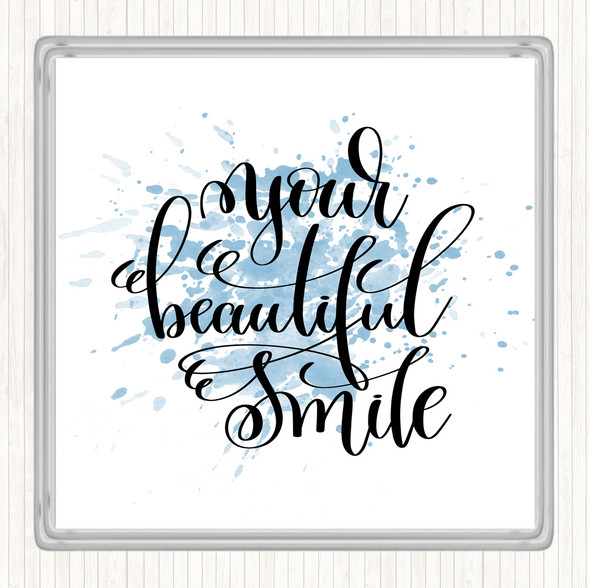 Blue White Your Beautiful Smile Inspirational Quote Drinks Mat Coaster