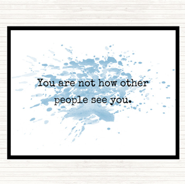 Blue White Your Not How Other People See You Quote Dinner Table Placemat