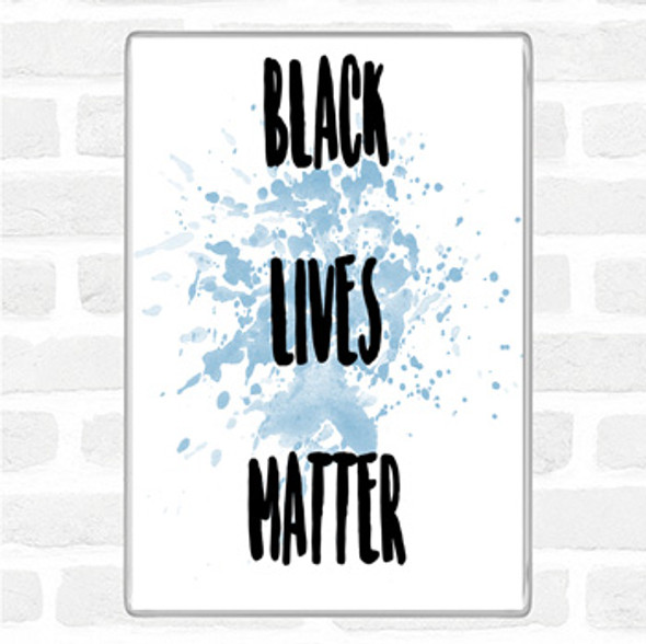 Blue White Black Lives Matter Inspirational Quote Jumbo Fridge Magnet