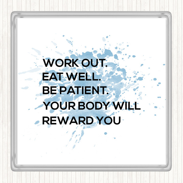 Blue White Body Will Reward You Inspirational Quote Drinks Mat Coaster