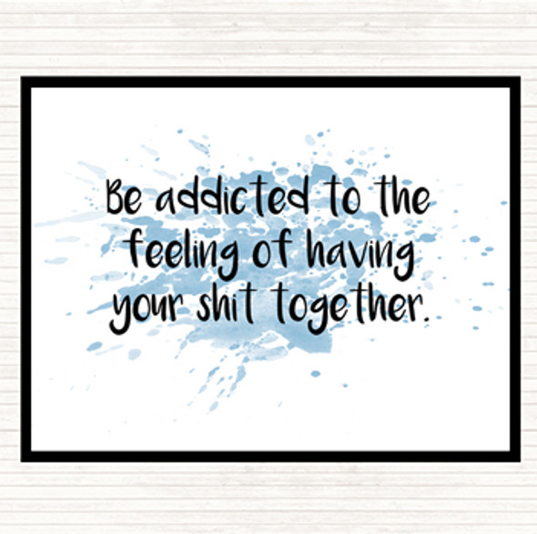 Blue White Addicted To The Feeling Inspirational Quote Mouse Mat Pad