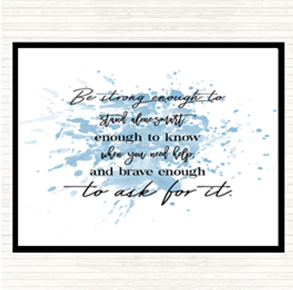 Blue White Brave Enough To Ask Inspirational Quote Mouse Mat Pad