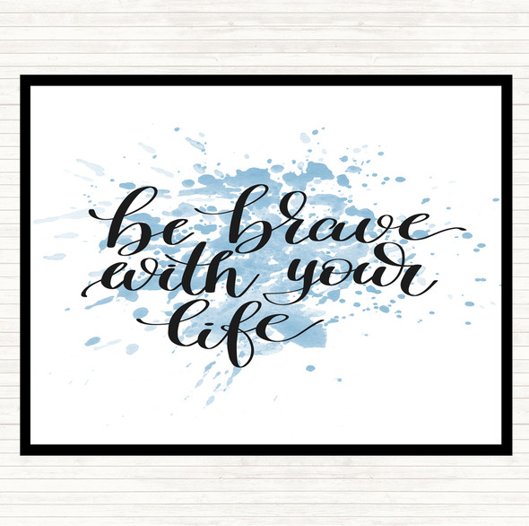 Blue White Brave With Your Life Inspirational Quote Mouse Mat Pad
