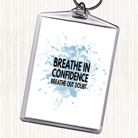 Blue White Breathe In Confidence Inspirational Quote Bag Tag Keychain Keyring