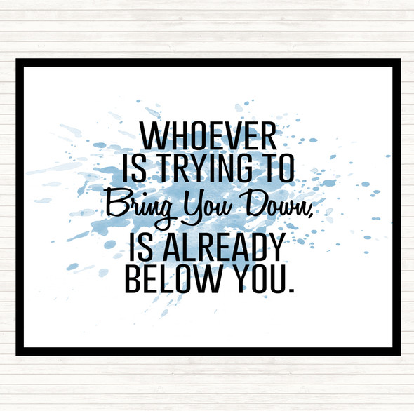 Blue White Bring You Down Inspirational Quote Dinner Table Placemat