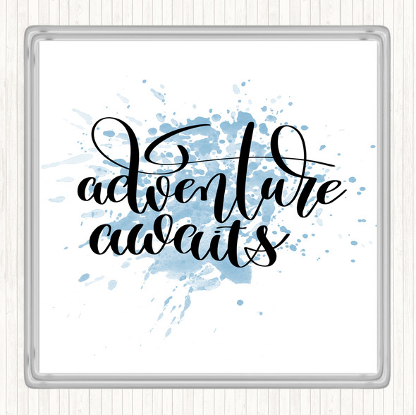 Blue White Adventure Awaits Inspirational Quote Drinks Mat Coaster