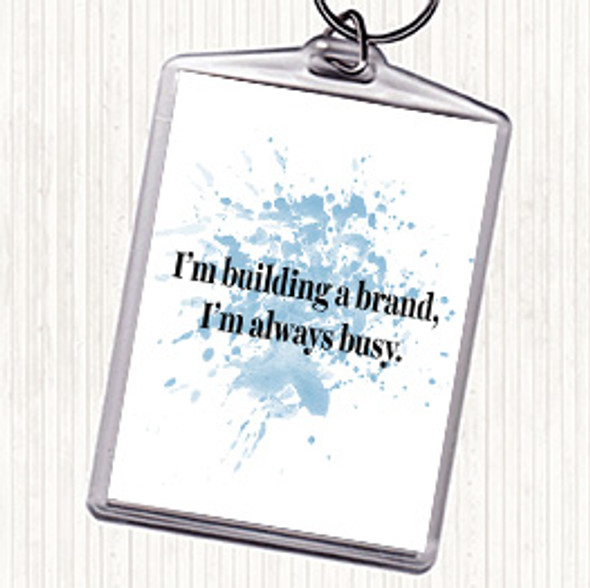 Blue White Building A Brand Inspirational Quote Bag Tag Keychain Keyring