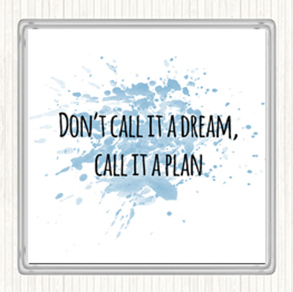 Blue White Call It A Plan Inspirational Quote Drinks Mat Coaster