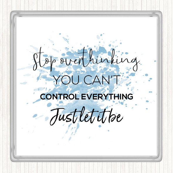 Blue White Cant Control Everything Inspirational Quote Drinks Mat Coaster