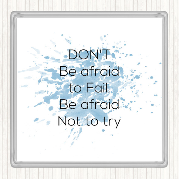 Blue White Afraid Not To Try Inspirational Quote Drinks Mat Coaster