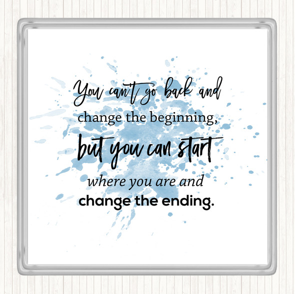 Blue White Change The Ending Inspirational Quote Drinks Mat Coaster