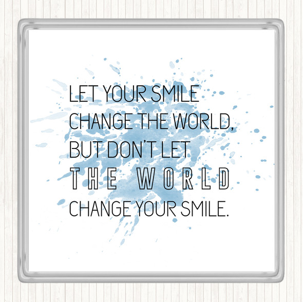 Blue White Change Your Smile Inspirational Quote Drinks Mat Coaster